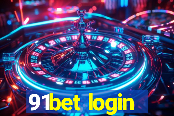 91bet login
